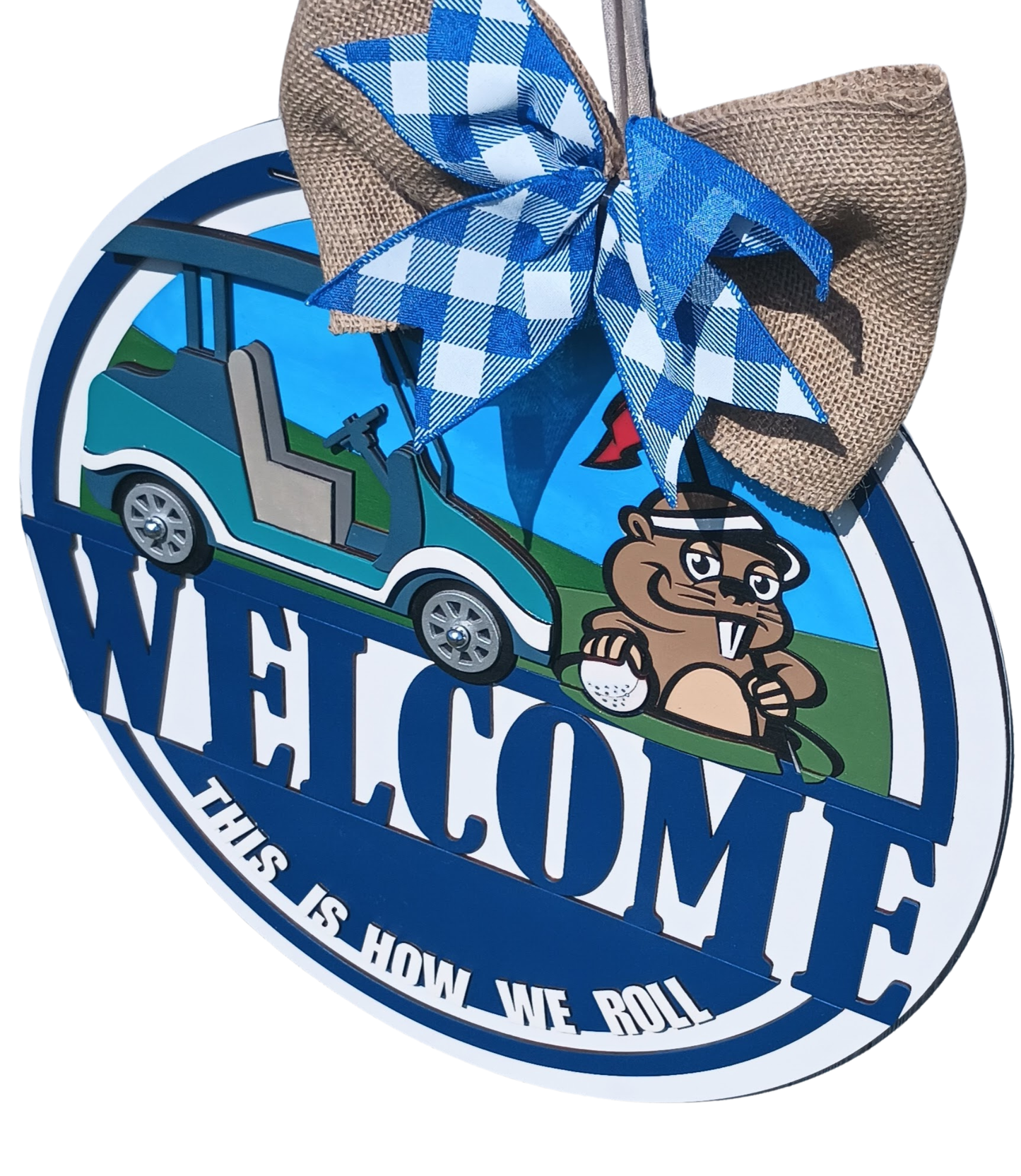 Golf Cart Door Decor – “This Is How We Roll” Sign