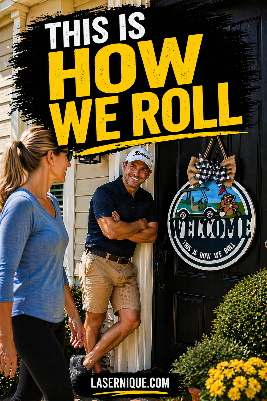 Golf Cart Door Decor – “This Is How We Roll” Sign